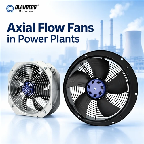 Pot fi utilizate ventilatoarele axiale în centralele electrice?